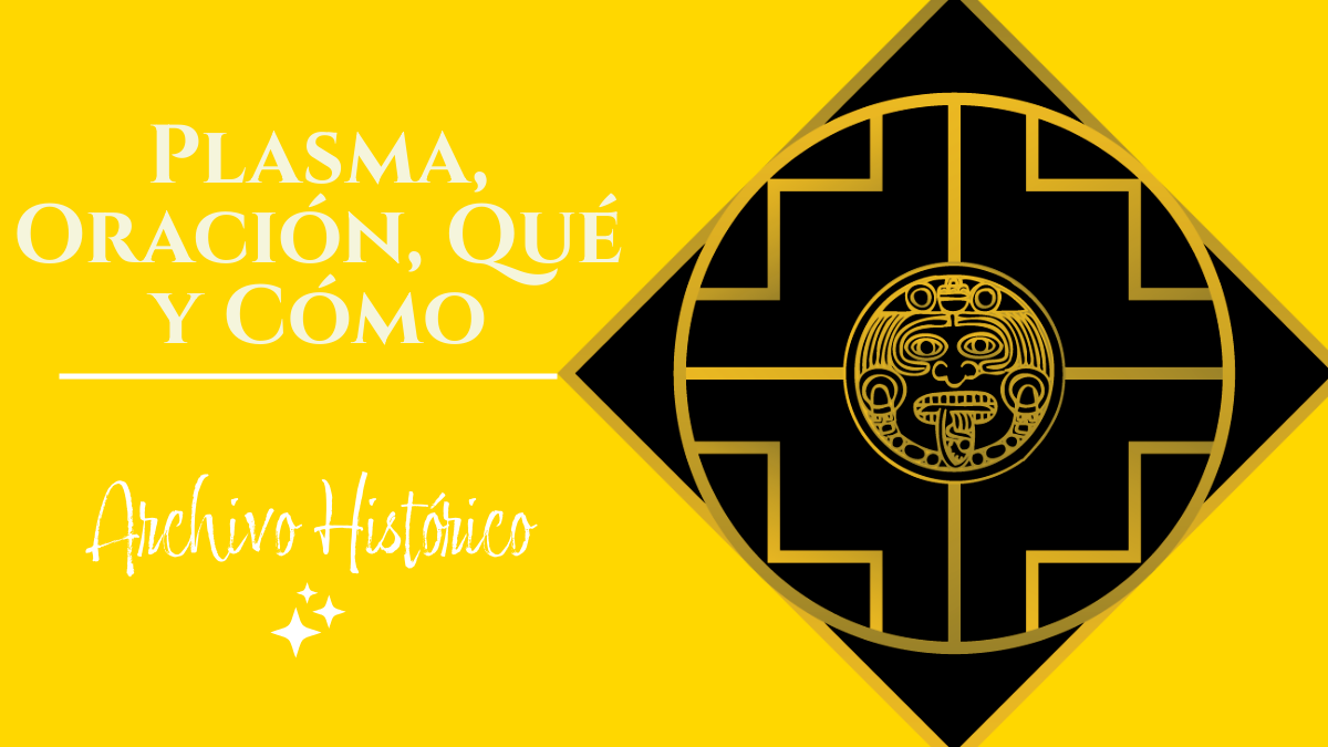 Plasma, Oración, Qué y Cómo