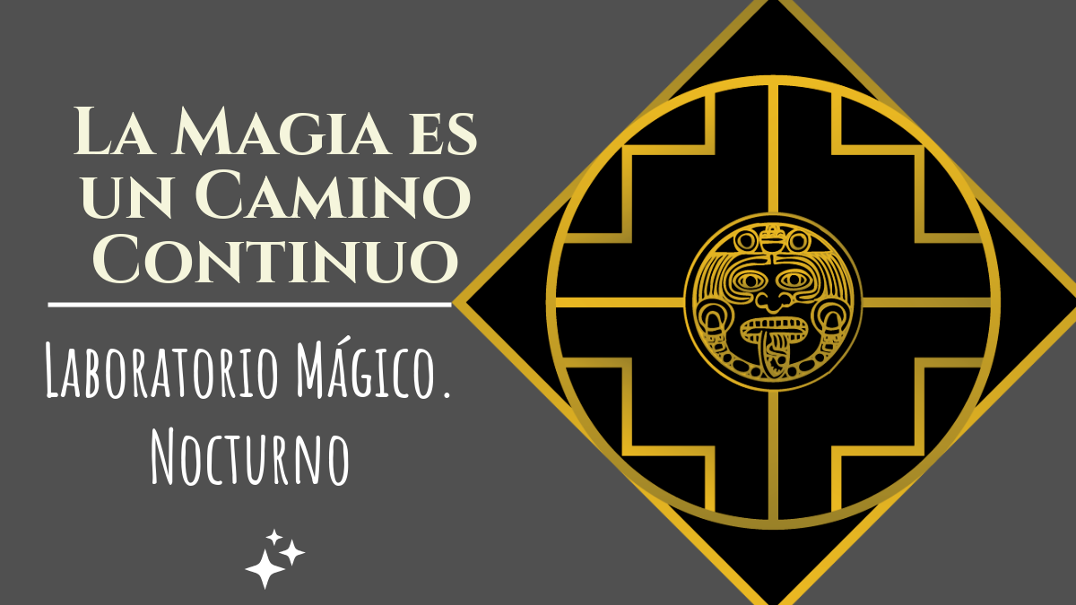La Magia es un Camino Continuo