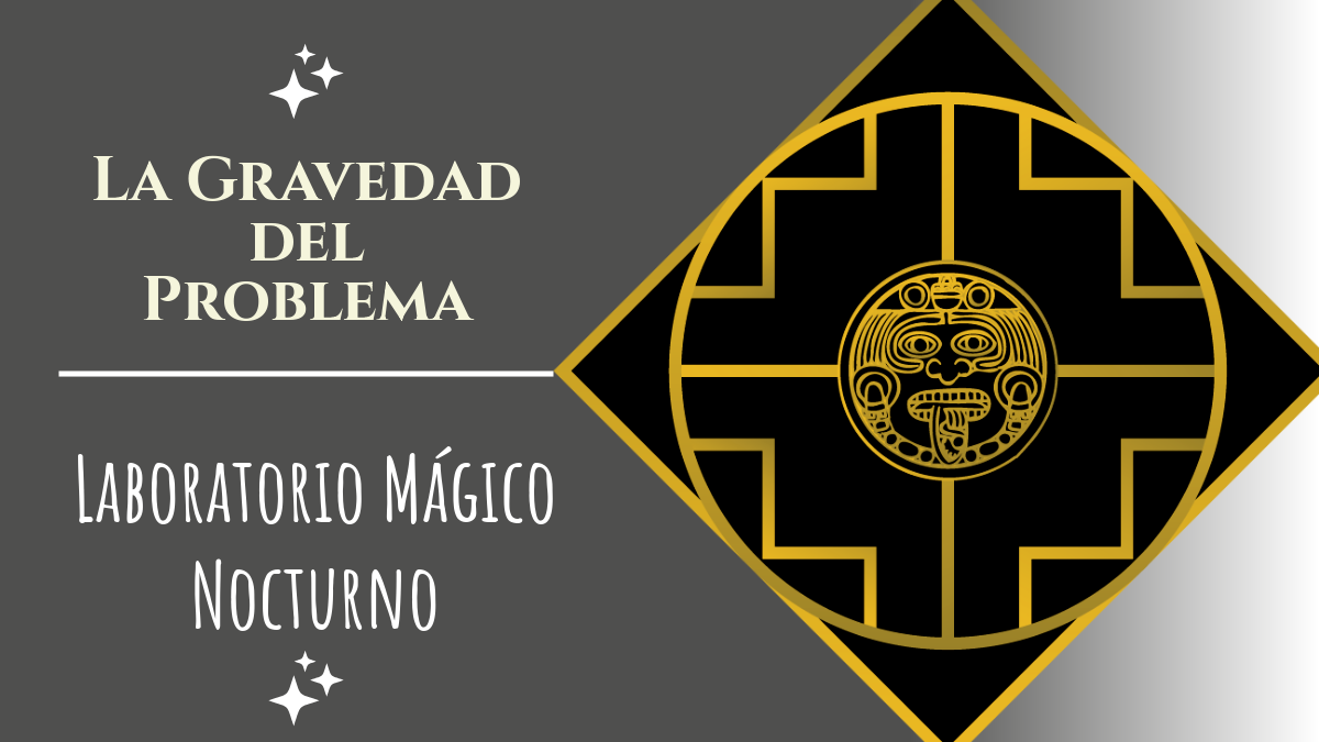 La Gravedad del Problema